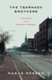 Produktbild: Gessen, M: The Tsarnaev Brothers