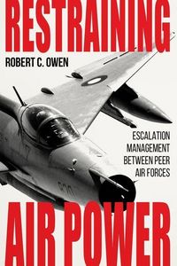 Produktbild: Owen, R: Restraining Air Power