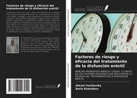 Produktbild: Factores de riesgo y eficacia del tratamiento de la disfunci&oacute;n er&eacute;ctil