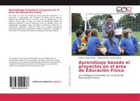 Produktbild: Aprendizaje basado el proyectos en el &aacute;rea de Educaci&oacute;n F&iacute;sica