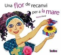 Produktbild: Una flor de recanvi per a la mare