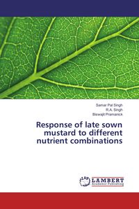 Produktbild: Response of late sown mustard to different nutrient combinations