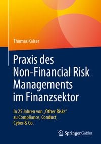 Produktbild: Praxis des Non-Financial Risk Managements im Finanzsektor