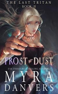 Produktbild: Frost to Dust (The Last Tritan, #2)