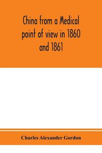 Produktbild: China from a medical point of view in 1860 and 1861