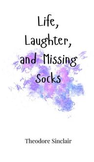 Produktbild: Life, Laughter, and Missing Socks