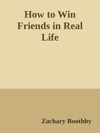 Produktbild: How to Win Friends in Real Life