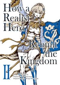 Produktbild: How a Realist Hero Rebuilt the Kingdom (Manga) Volume 2