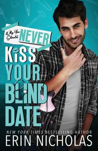 Produktbild: Why You Should Never Kiss Your Blind Date