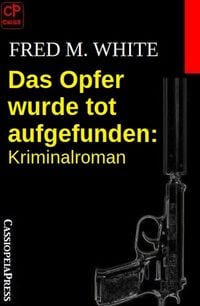 Produktbild: Das Opfer wurde tot aufgefunden: Kriminalroman