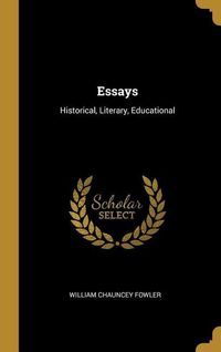 Produktbild: Essays: Historical, Literary, Educational