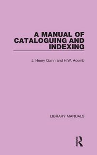 Produktbild: A Manual of Cataloguing and Indexing