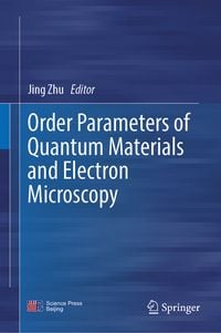 Produktbild: Order Parameters of Quantum Materials and Electron Microscopy