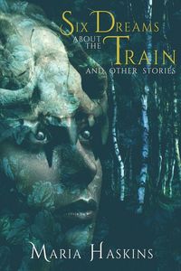 Produktbild: Six Dreams about the Train and Other Stories