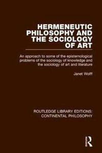 Produktbild: Hermeneutic Philosophy and the Sociology of Art