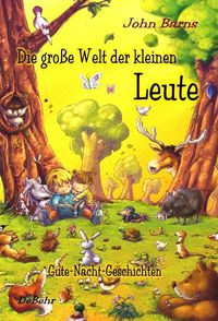 Produktbild: Die gro&szlig;e Welt der kleinen Leute - Gute-Nacht-Geschichten