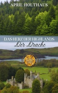 Bild vom Artikel Das Herz der Highlands - Der Drache vom Autor April Holthaus