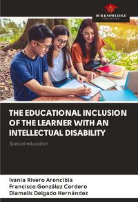 Produktbild: THE EDUCATIONAL INCLUSION OF THE LEARNER WITH AN INTELLECTUAL DISABILITY