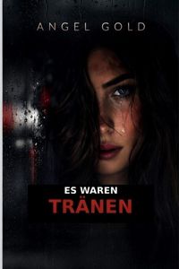 Produktbild: Es waren Tr&auml;nen