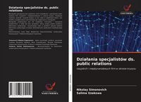 Produktbild: Dzia&iquest;ania specjalist&oacute;w ds. public relations