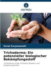 Produktbild: Trichoderma: Ein potenzieller biologischer Bek&auml;mpfungsstoff