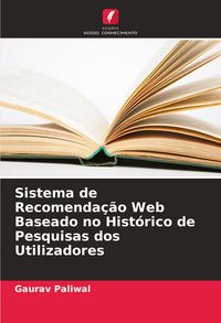 Produktbild: Sistema de Recomenda&ccedil;&atilde;o Web Baseado no Hist&oacute;rico de Pesquisas dos Utilizadores