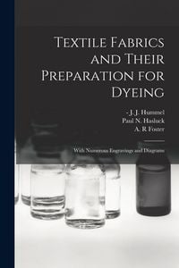 Produktbild: Textile Fabrics and Their Preparation for Dyeing: With Numerous Engravings and Diagrams