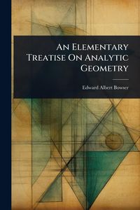 Produktbild: An Elementary Treatise On Analytic Geometry