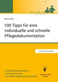 Produktbild: 100 Tipps f&uuml;r eine individuelle und schnelle Pflegedokumentation