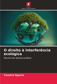 Produktbild: O direito &agrave; interfer&ecirc;ncia ecol&oacute;gica