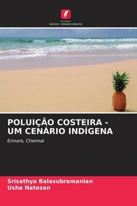 Produktbild: Polui&ccedil;&atilde;o Costeira - Um Cen&aacute;rio Ind&iacute;gena