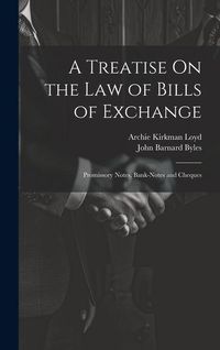 Produktbild: A Treatise On the Law of Bills of Exchange