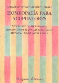 Produktbild: Homeopat&iacute;a para acupuntores : una visi&oacute;n de 40 remedios homeop&aacute;ticos seg&uacute;n las leyes de la medicina tradicional china