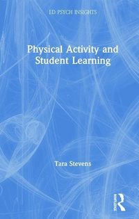 Produktbild: Stevens, T: Physical Activity and Student Learning