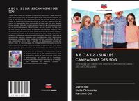 Produktbild: A B C & 1 2 3 Sur Les Campagnes des Sdg