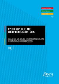 Produktbild: Czech Republic and Lusophonic Countries: Education, Art, Digital Technology in Teaching: International Conference 2024