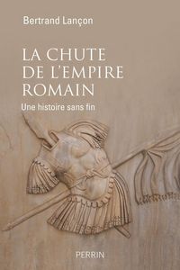 Produktbild: La chute de l'Empire romain : une histoire sans fin