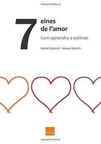 Produktbild: 7 eines de l'amor : com aprendre a estimar