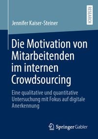 Produktbild: Die Motivation von Mitarbeitenden im internen Crowdsourcing