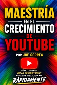 Produktbild: Maestr&iacute;a en el Crecimiento de YouTube