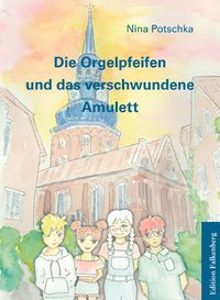 Produktbild: Die Orgelpfeifen und das verschwundene Amulett