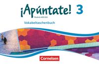 Produktbild: &iexcl;Ap&uacute;ntate! Band 3 - Nueva edici&oacute;n - Vokabeltaschenbuch