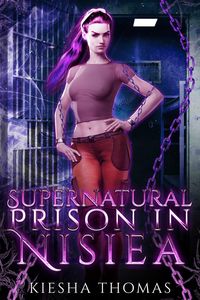 Produktbild: Supernatural Prison in Nisiea (Supernatural Series, #1)
