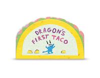 Produktbild: Dragon's First Taco (from the Creators of Dragons Love Tacos)