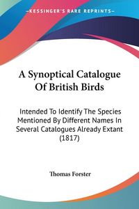 Produktbild: A Synoptical Catalogue Of British Birds