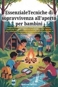 Produktbild: EssenzialeTecniche di sopravvivenza all'aperto per bambini