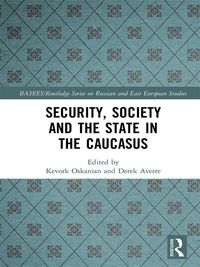 Produktbild: Security, Society and the State in the Caucasus