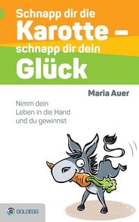 Produktbild: Schnapp dir die Karotte - schnapp dir dein Gl&uuml;ck!