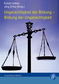 Produktbild: Ungerechtigkeit der Bildung - Bildung der Ungerechtigkeit