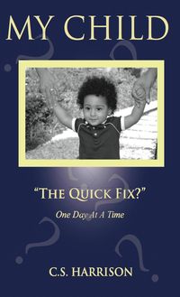 Produktbild: My Child "The Quick Fix?"